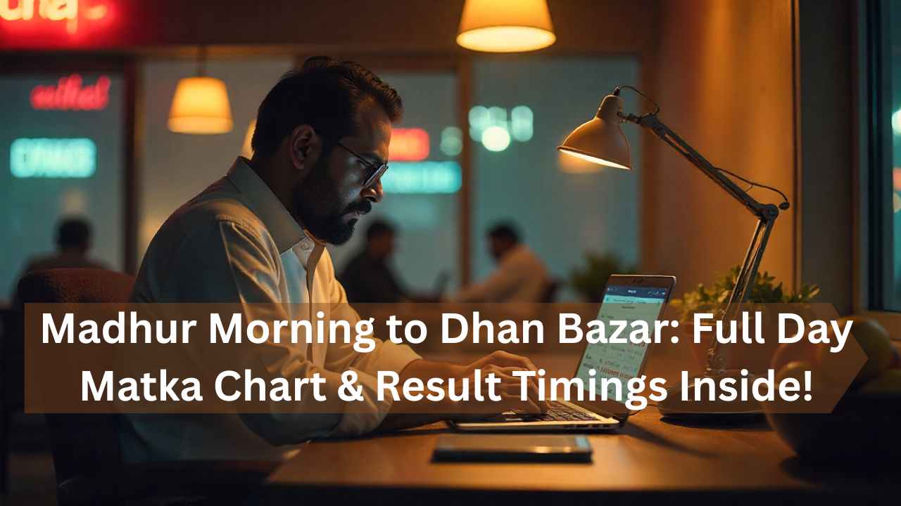 Time Bazar Result Today | Madhur Morning to Dhan Bazar Full Day Matka Chart